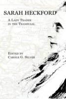 Sarah Heckford: A Lady Trader in the Transvaal - Sarah Heckford - cover