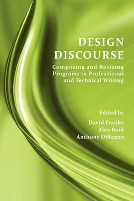 Design Discourse: Composing and Revising Programs in Professional and Technical Writing - cover