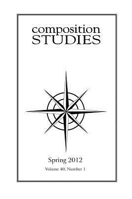 Composition Studies 40.1 (Spring 2012) - cover