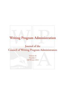 Wpa: Writing Program Administration 36.1 (Fall/Winter 2012) - cover