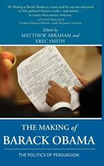 The Making of Barack Obama: The Politics of Persuasion