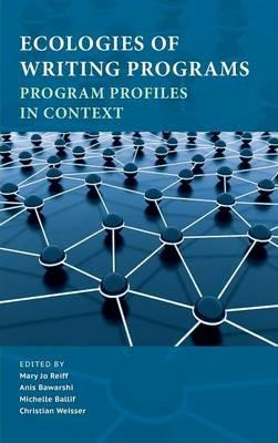 Ecologies of Writing Programs: Program Profiles in Context - cover