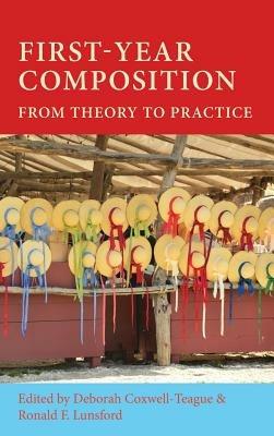 First-Year Composition: From Theory to Practice - cover
