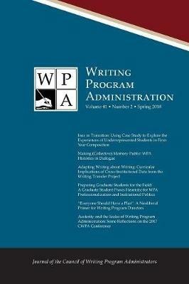 Wpa: Writing Program Administration 41.2 (Spring 2018) - cover