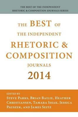 Best of the Independent Journals in Rhetoric and Composition 2014 - cover