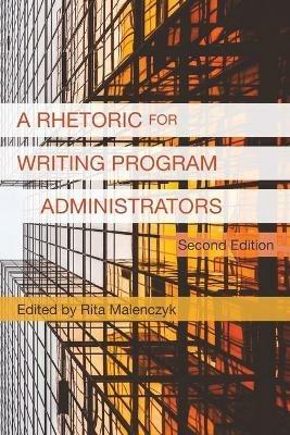 A Rhetoric for Writing Program Administrators (2nd Edition) - cover