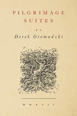 Pilgrimage Suites - Derek Gromadzki - cover