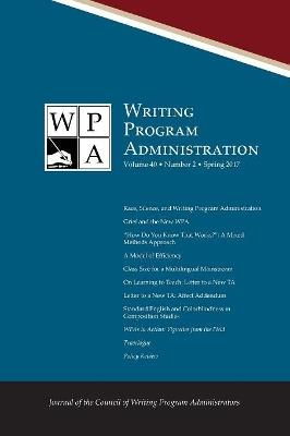 Wpa: Writing Program Administration 40.2 (Spring 2017) - cover