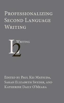 Professionalizing Second Language Writing - cover