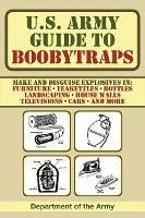 U.S. Army Guide to Boobytraps - U.S. Department of the Army - cover