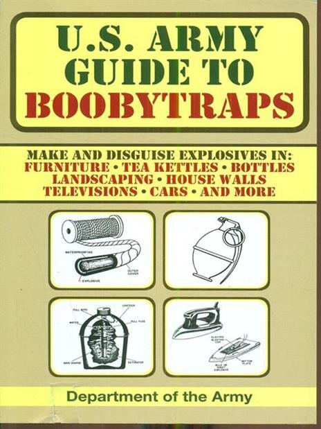 U.S. Army Guide to Boobytraps - U.S. Department of the Army - 2