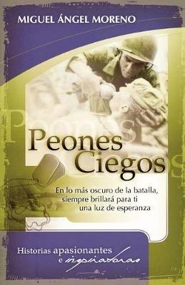Peones ciegos - Miguel Angel Moreno - cover