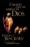 Creado para ser amigo  de Dios - Henry Blackaby - cover