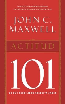 Actitud 101 - John C. Maxwell - cover