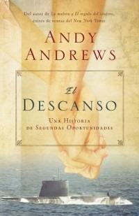 El descanso: Una historia de segundas oportunidades - Andy Andrews - cover