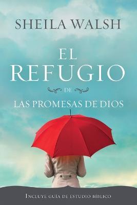 El refugio de las promesas de Dios - Sheila Walsh - cover