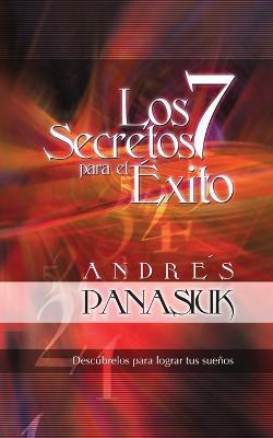 Los 7 secretos para el exito - Andres Panasiuk - cover