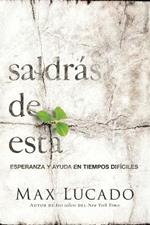 Saldrás de esta: Esperanza y ayuda en tiempos difíciles