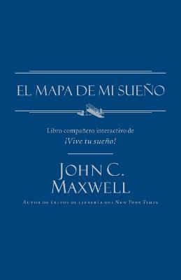 El mapa de mi sueno - John C. Maxwell - cover