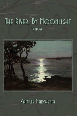 The River, By Moonlight - Camille Marchetta - cover