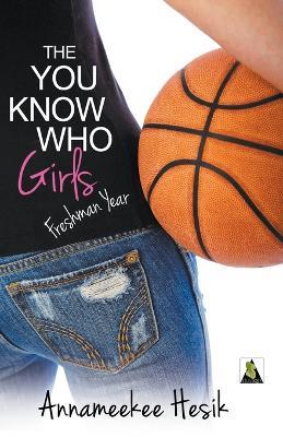 The You Know Who Girls: Freshman Year - Annameekee Hesik - cover