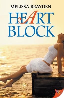 Heart Block - Melissa Brayden - cover
