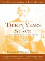 Thirty Years a Slave