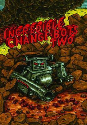 Incredible Change-Bots Two - Jeffrey Brown - cover