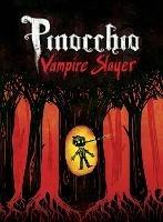 Pinocchio, Vampire Slayer Complete Edition - Van Jensen - cover