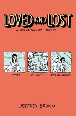 Loved and Lost: A Relationship Trilogy - Jeffrey Brown - cover