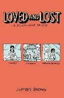 Loved and Lost: A Relationship Trilogy