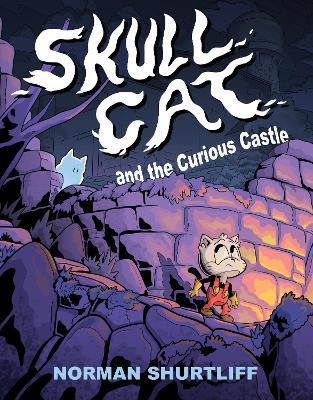 Skull Cat (Book One): Skull Cat and the Curious Castle - Norman Shurtliff - cover