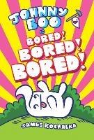 Johnny Boo (Book 14): Is Bored! Bored! Bored!