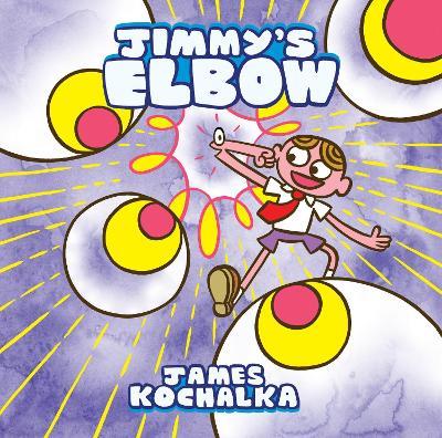 Jimmy's Elbow - James Kochalka - cover