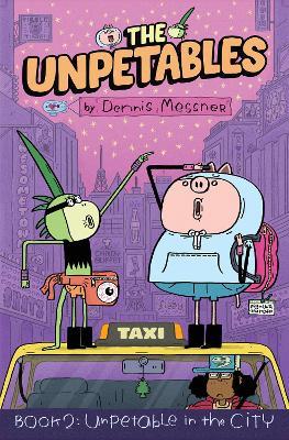 The Unpetables (Book 2): Unpetable in the City - Dennis Messner - cover