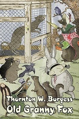 Old Granny Fox by Thornton Burgess, Fiction, Animals, Fantasy & Magic - Thornton W Burgess - cover