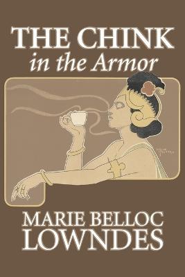 The Chink in the Armor by Marie Belloc Lowndes, Fiction, Mystery & Detective, Ghost, Horror - Marie Belloc Lowndes - cover