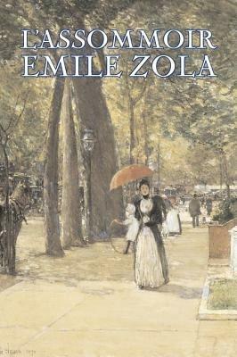L'Assommoir by Emile Zola, Fiction, Literary, Classics - Emile Zola - cover