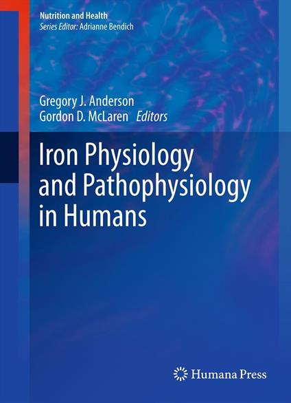 Iron Physiology and Pathophysiology in Humans