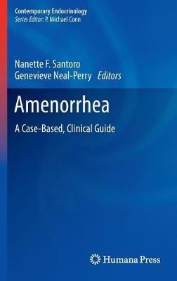 Amenorrhea: A Case-Based, Clinical Guide - cover