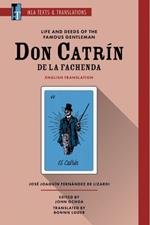 Life and Deeds of the Famous Gentleman Don Catrin de la Fachenda: An MLA Translation