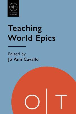 Teaching World Epics - Atefeh Akbari Shahmirzadi,Brenda E. F. Beck,David T. Bialock - cover