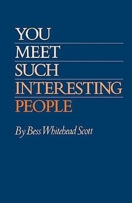 You Meet Such Interesting People - Bess Whitehead Scott - cover
