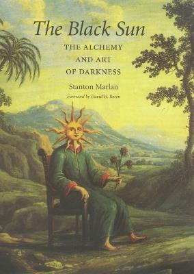 The Black Sun Volume 10: The Alchemy and Art of Darkness - Stanton Marlan - cover