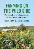 Farming on the Wild Side: The Evolution of a Regenerative Organic Farm and Nursery