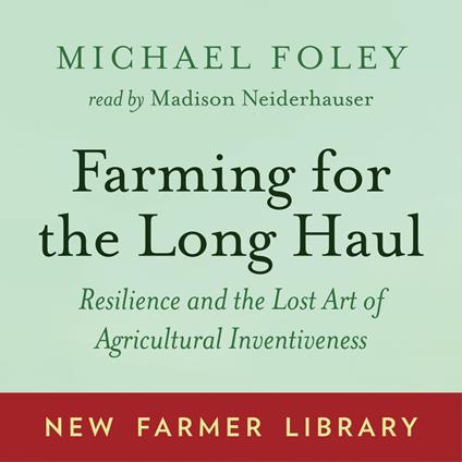 Farming for the Long Haul