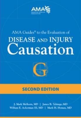 AMA Guides to Disease and Injury Causation - J. Mark Melhorn,James B. Talmage,William E. Ackerman III - cover