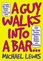 A Guy Walks Into A Bar...