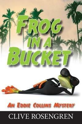 Frog in a Bucket - Clive Rosengren - cover