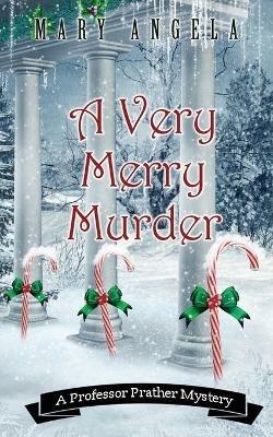 A Very Merry Murder - Mary Angela - cover